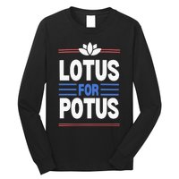 Harris Walz For Presiden Lotus For Potus Long Sleeve Shirt