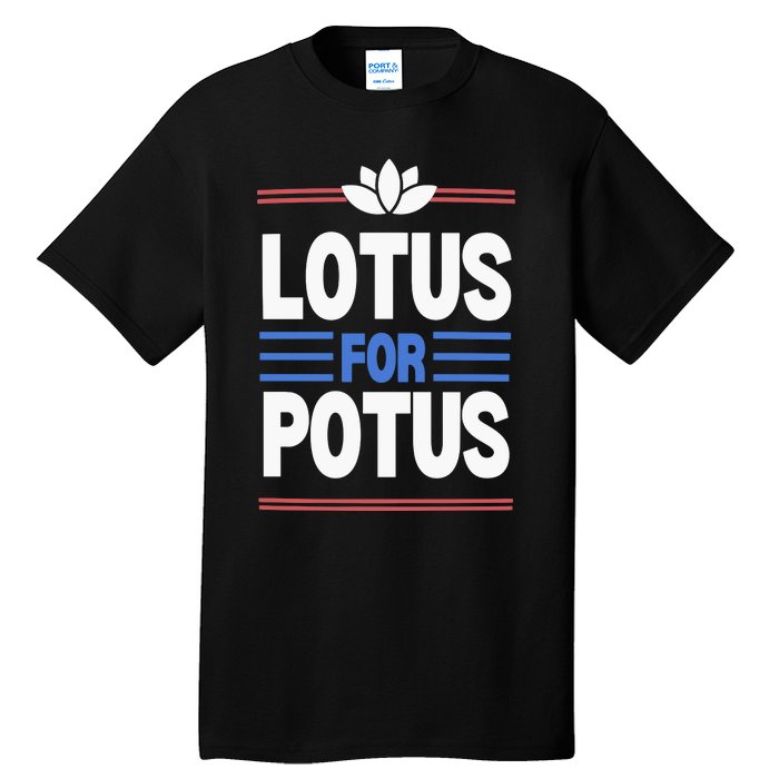 Harris Walz For Presiden Lotus For Potus Tall T-Shirt