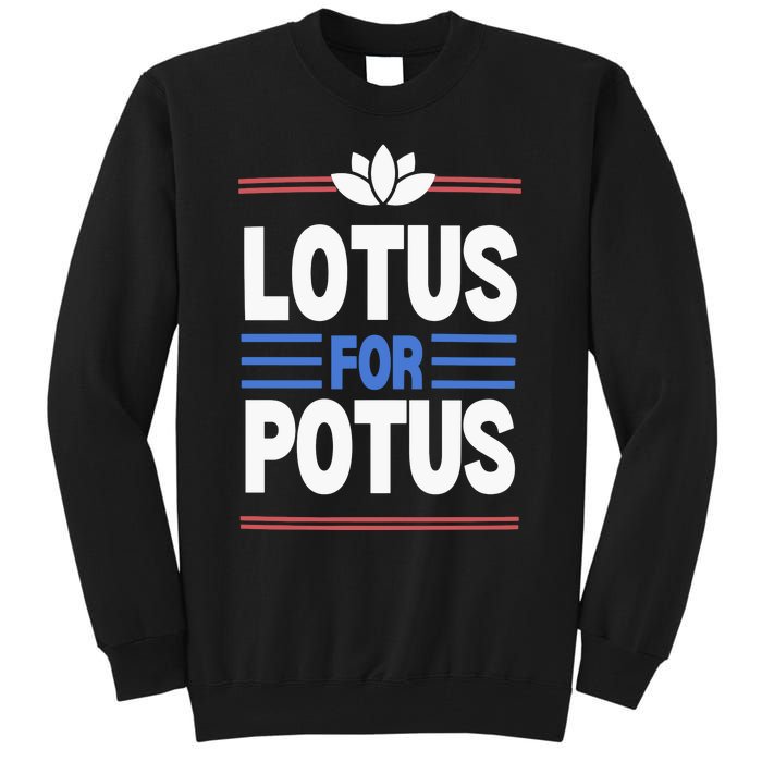 Harris Walz For Presiden Lotus For Potus Tall Sweatshirt