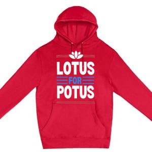 Harris Walz For Presiden Lotus For Potus Premium Pullover Hoodie