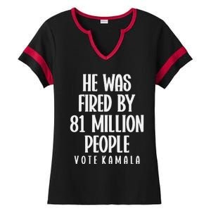 He Was Fired By 83 Million People Vote Kamala Ladies Halftime Notch Neck Tee