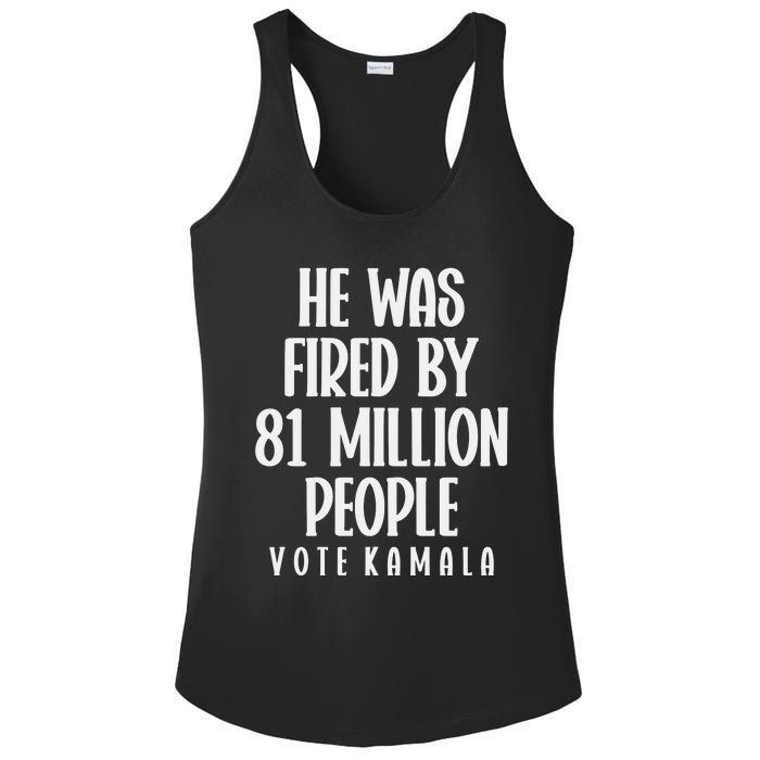 He Was Fired By 83 Million People Vote Kamala Ladies PosiCharge Competitor Racerback Tank