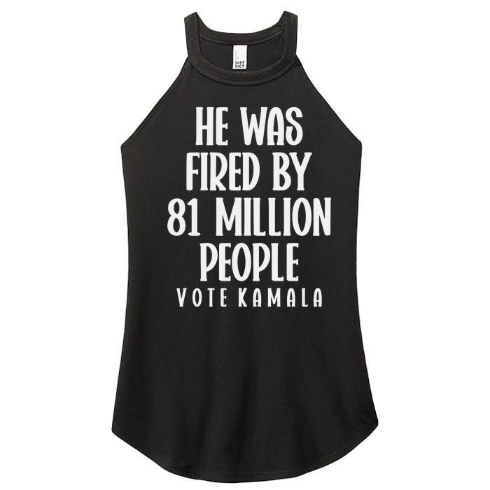 He Was Fired By 83 Million People Vote Kamala Women's Perfect Tri Rocker Tank