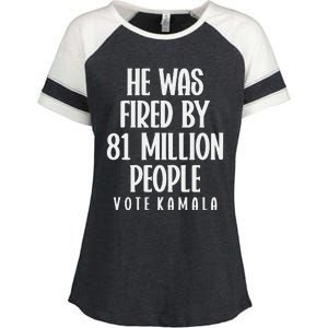 He Was Fired By 83 Million People Vote Kamala Enza Ladies Jersey Colorblock Tee