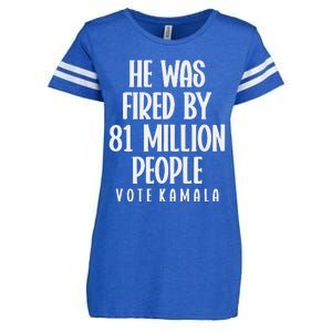 He Was Fired By 83 Million People Vote Kamala Enza Ladies Jersey Football T-Shirt