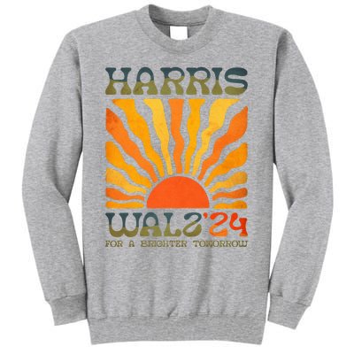 Harris Waltz For A Brighter Tomorrow Kamala Harris Waltz Tall Sweatshirt