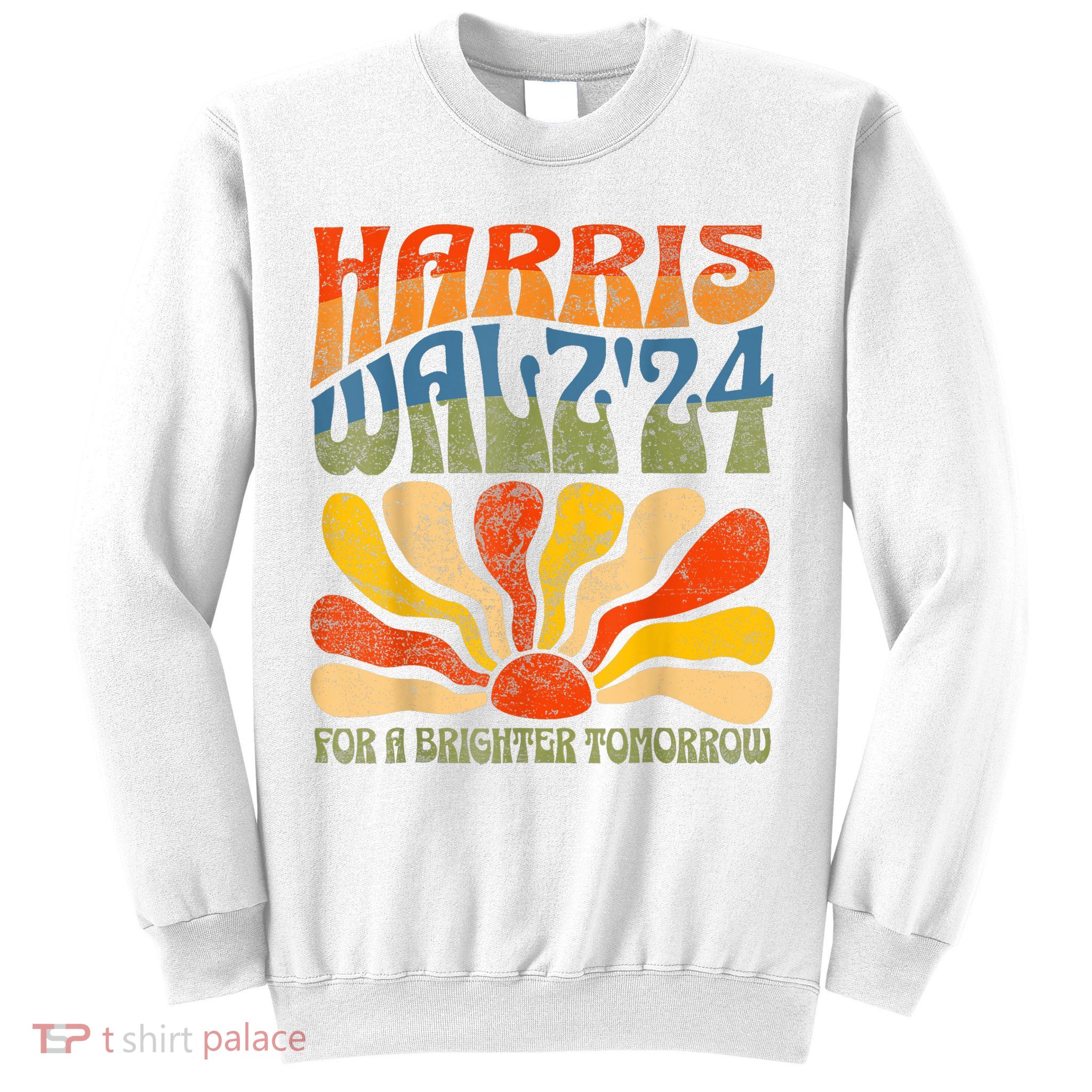 Harris Waltz For A Brighter Tomorrow Kamala Harris Waltz Sweatshirt