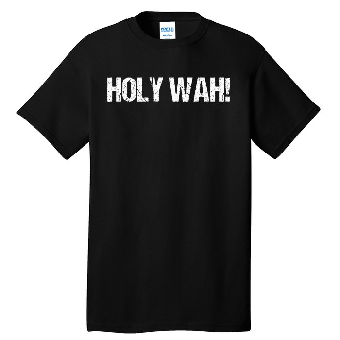 Holy Wah For Yoopers Tall T-Shirt