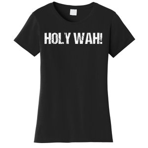 Holy Wah For Yoopers Women's T-Shirt