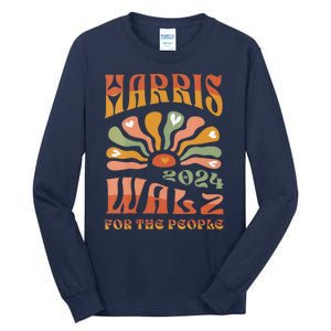 Harris Walz For The People Harris Walz 2024 Tall Long Sleeve T-Shirt