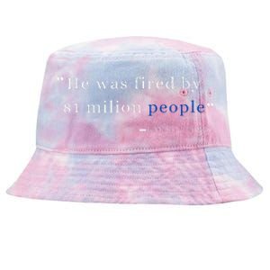 He Was Fired By 81 Milion People Kamala Harris Tie-Dyed Bucket Hat