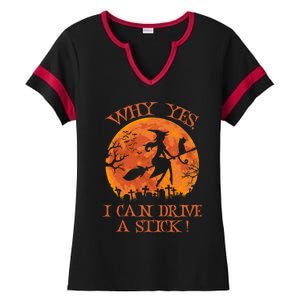 Halloween Witch Funny Gift Why Yes Actually I Can Drive A Stick Funny Gift Ladies Halftime Notch Neck Tee