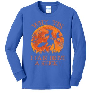 Halloween Witch Funny Gift Why Yes Actually I Can Drive A Stick Funny Gift Kids Long Sleeve Shirt