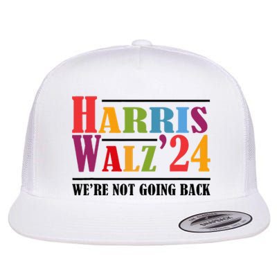 Harris Waltz For WeRe Not Going Back Kamala Harris Waltz Flat Bill Trucker Hat