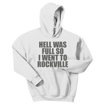 Hell Was Full So I Went To Rockville Kids Hoodie