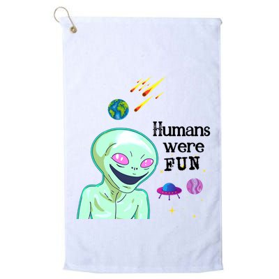 Humans Were Fun Golf Towel