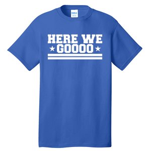 Here We Go Dallas Football Tall T-Shirt