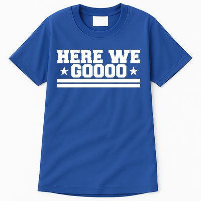 Here We Go Dallas Football Tall T-Shirt
