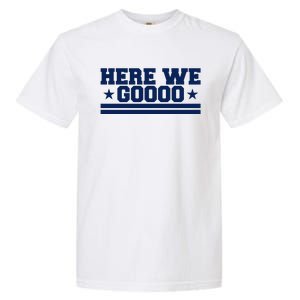 Here We Go Dallas Football Garment-Dyed Heavyweight T-Shirt