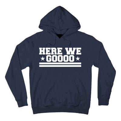 Here We Go Dallas Football Fan Tall Hoodie