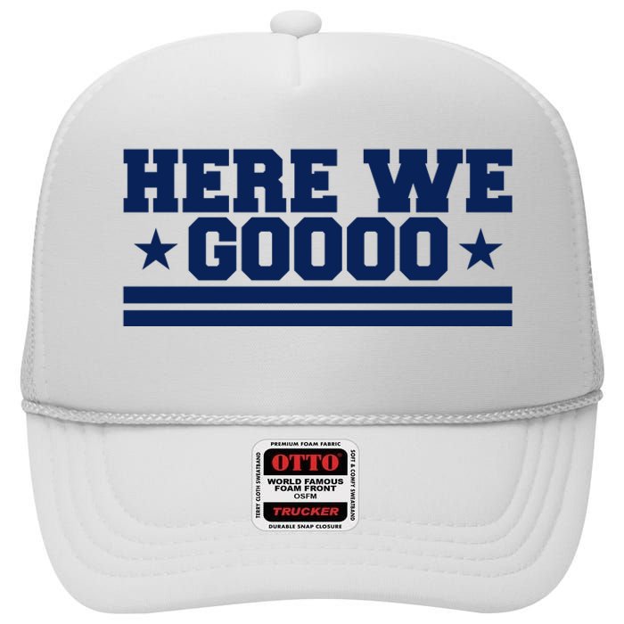 Here We Go Dallas Football Fan High Crown Mesh Back Trucker Hat