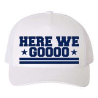 Here We Go Dallas Football Fan Yupoong Adult 5-Panel Trucker Hat