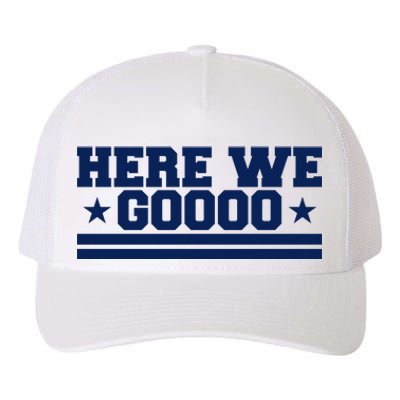 Here We Go Dallas Football Fan Yupoong Adult 5-Panel Trucker Hat