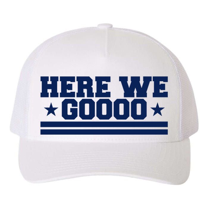 Here We Go Dallas Football Fan Yupoong Adult 5-Panel Trucker Hat