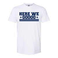 Here We Go Dallas Football Fan Softstyle CVC T-Shirt