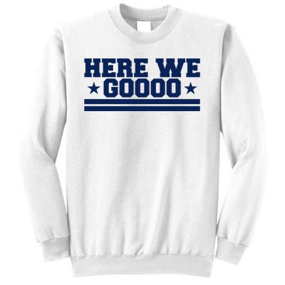 Here We Go Dallas Football Fan Sweatshirt