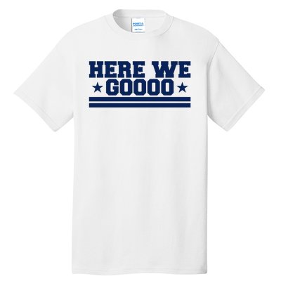 Here We Go Dallas Football Fan Tall T-Shirt