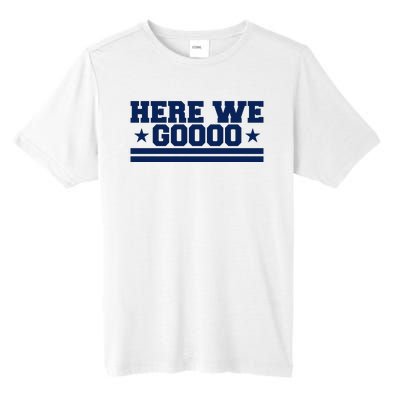 Here We Go Dallas Football Fan Tall Fusion ChromaSoft Performance T-Shirt