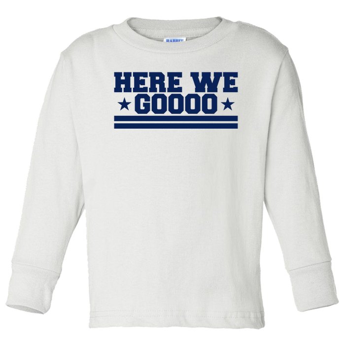 Here We Go Dallas Football Fan Toddler Long Sleeve Shirt