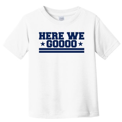 Here We Go Dallas Football Fan Toddler T-Shirt