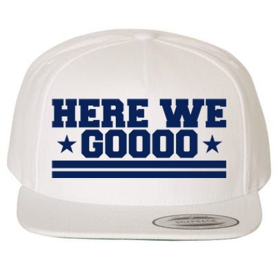 Here We Go Dallas Football Fan Wool Snapback Cap