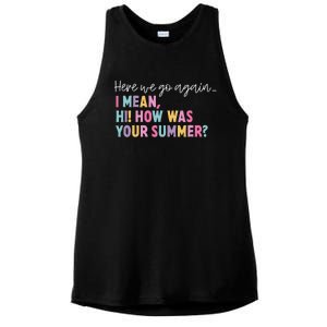 Here We Go Again I Mean Hi How Was Your Summer Secretary Ladies PosiCharge Tri-Blend Wicking Tank