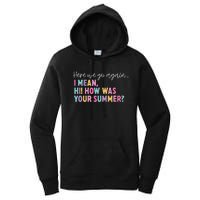 Here We Go Again I Mean Hi How Was Your Summer Secretary Women's Pullover Hoodie