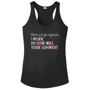 Here We Go Again I Mean Hi How Was Your Summer Secretary Ladies PosiCharge Competitor Racerback Tank