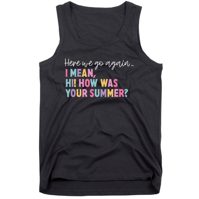 Here We Go Again I Mean Hi How Was Your Summer Secretary Tank Top