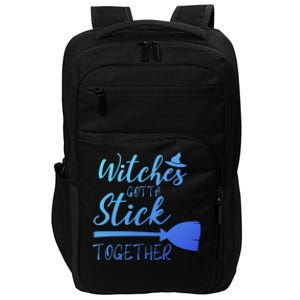 Halloween Witches Gotta Stick Together Funny Familly Tee Gift Impact Tech Backpack