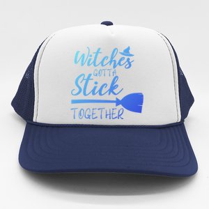 Halloween Witches Gotta Stick Together Funny Familly Tee Gift Trucker Hat