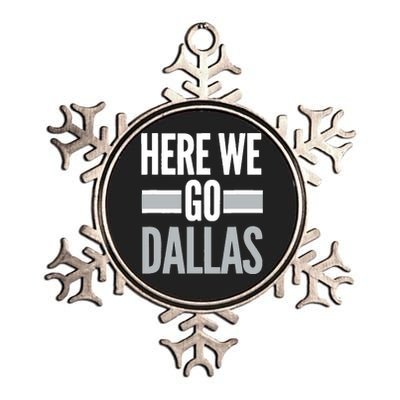 Here We Go Dallas Funny Dallas Here We Go Fan Metallic Star Ornament