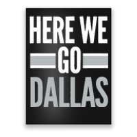 Here We Go Dallas Funny Dallas Here We Go Fan Poster