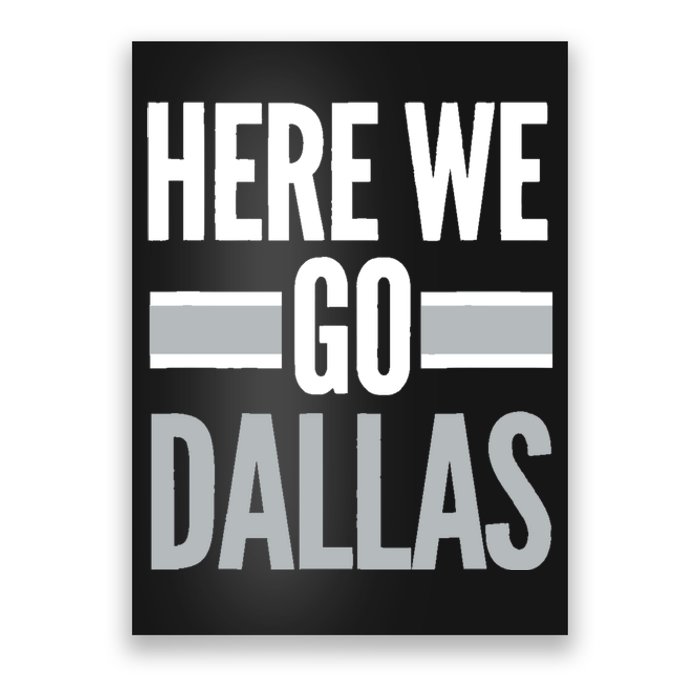 Here We Go Dallas Funny Dallas Here We Go Fan Poster