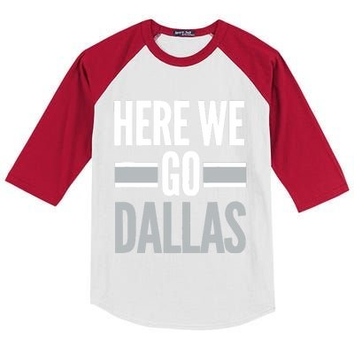 Here We Go Dallas Funny Dallas Here We Go Fan Kids Colorblock Raglan Jersey