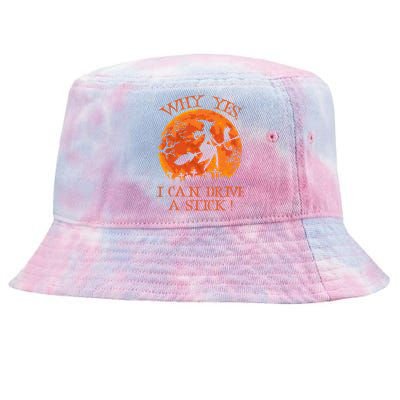 Halloween Witch Gifts Why Yes Actually I Can Drive A Stick Tie-Dyed Bucket Hat