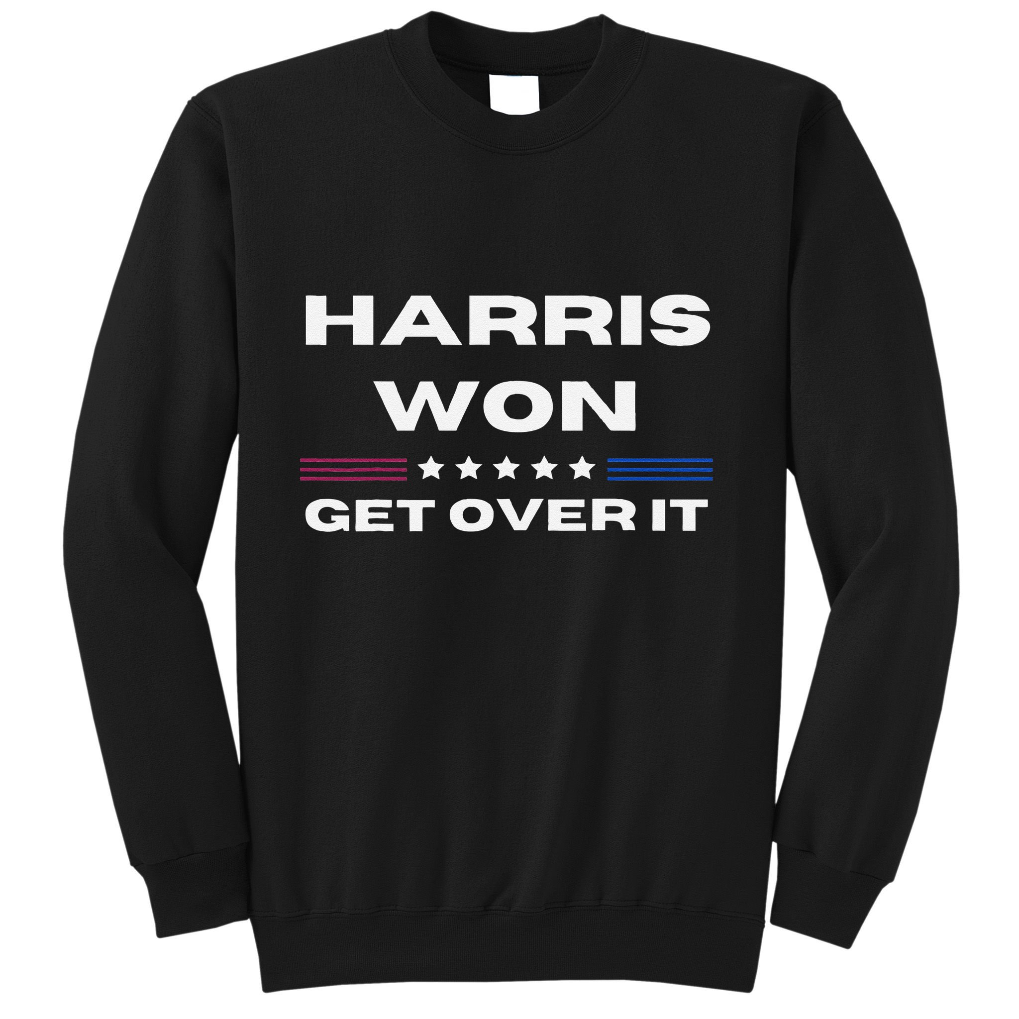 Harris Won Get Over It Patriotic Kamala Harris Funny Sweatshirt
