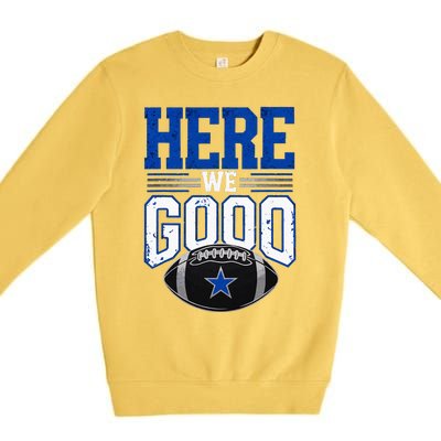 Here We Go Dallas Premium Crewneck Sweatshirt