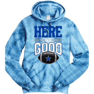 Here We Go Dallas Tie Dye Hoodie