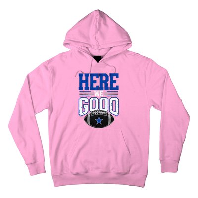 Here We Go Dallas Hoodie